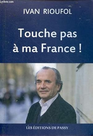 Image du vendeur pour Touche pas  ma France ! mis en vente par Le-Livre