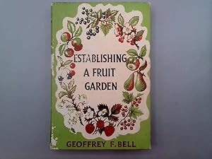 Bild des Verkufers fr Establishing a Fruit Garden zum Verkauf von Goldstone Rare Books