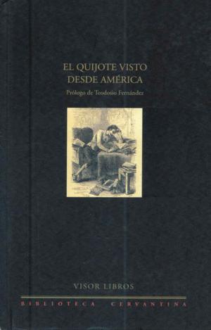 Image du vendeur pour EL QUIJOTE VISTO DESDE AMRICA (TAPA DURA) mis en vente par Libro Inmortal - Libros&Co. Librera Low Cost