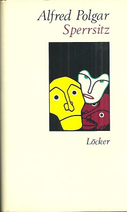 Imagen del vendedor de Sperrsitz. Herausgegeben und mit einem Nachwort "Wien, Jahrhundertwende. Der junge Alfred Polgar" von Ulrich Weinzierl. a la venta por Antiquariat Axel Kurta