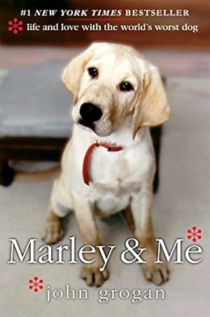 Immagine del venditore per MARLEY & ME: LIFE AND LOVE WITH venduto da Reliant Bookstore
