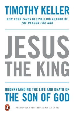Seller image for Jesus the King: Understanding the Life and Death of the Son of God (Paperback or Softback) for sale by BargainBookStores