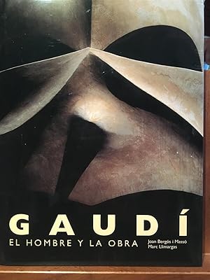 GAUDI EL HOMBRE Y LA OBRA