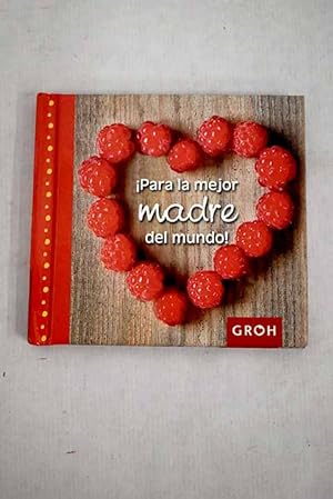 Seller image for Para la mejor madre del mundo! for sale by Alcan Libros