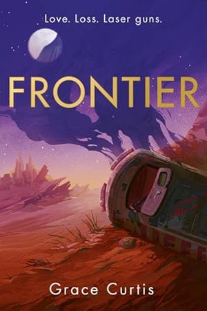 Bild des Verkufers fr Frontier : the stunning heartfelt science fiction debut zum Verkauf von AHA-BUCH GmbH