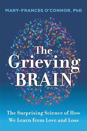 Seller image for The Grieving Brain (Paperback) for sale by Grand Eagle Retail