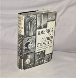 Seller image for America and Alfred Stieglitz: A Collective Portrait with 120 Illustrations. for sale by Gregor Rare Books