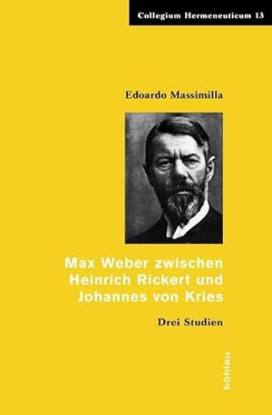 Bild des Verkufers fr Max Weber zwischen Heinrich Rickert und Johannes von Kries zum Verkauf von moluna