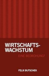 Bild des Verkufers fr Wirtschaftswachstum - eine Bedrohung? zum Verkauf von moluna