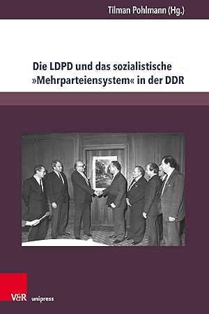 Bild des Verkufers fr Die LDPD und das sozialistische »Mehrparteiensystem« in der DDR zum Verkauf von moluna