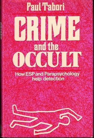 Crime and the Occult: How ESP and Parapsychology Help Detection