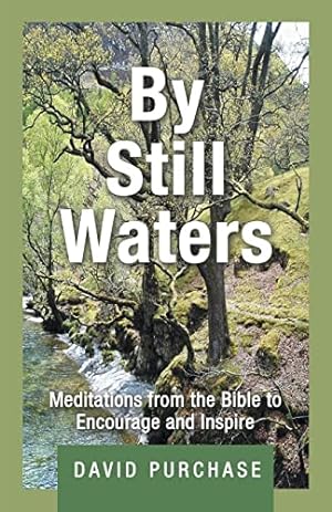 Immagine del venditore per By Still Waters: Meditations from the Bible to Encourage and Inspire venduto da WeBuyBooks
