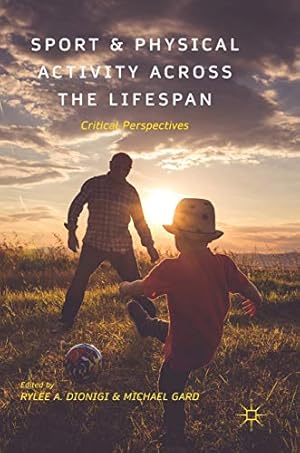 Seller image for Sport and Physical Activity across the Lifespan: Critical Perspectives for sale by WeBuyBooks