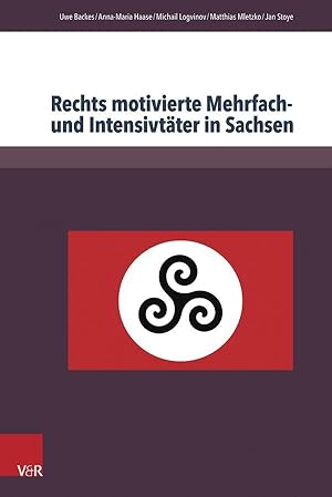 Seller image for Rechts motivierte Mehrfach- und Intensivtaeter in Sachsen for sale by moluna