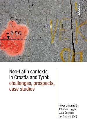 Seller image for Neo-Latin contexts in Croatia and Tyrol: challenges, prospects, case studies for sale by moluna