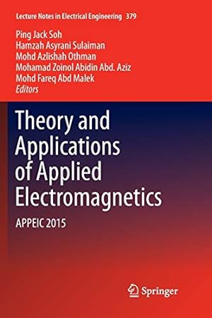 Seller image for Theory and Applications of Applied Electromagnetics: APPEIC 2015: 379 (Lecture Notes in Electrical Engineering, 379) for sale by WeBuyBooks