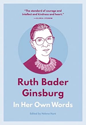 Bild des Verkufers fr Ruth Bader Ginsburg: In Her Own Words (In Their Own Words series) zum Verkauf von WeBuyBooks