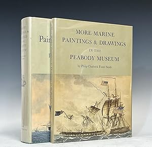 The Marine Paintings and Drawings in the Peabody Museum with More Marine Paintings and Drawings i...