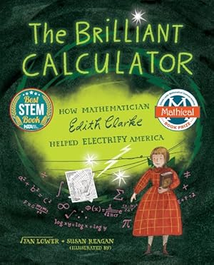 Imagen del vendedor de Brilliant Calculator : How Mathematician Edith Clarke Helped Electrify America a la venta por GreatBookPrices