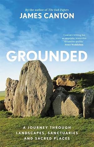 Seller image for Grounded: A Journey Through Landscapes, Sanctuaries and Sacred Places (Paperback) for sale by Grand Eagle Retail