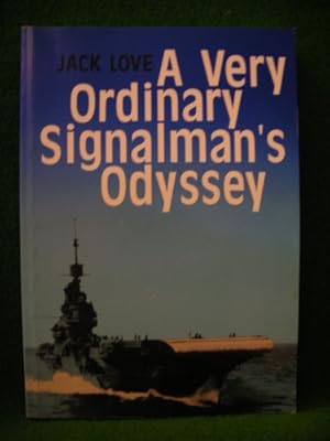 Seller image for A Very Ordinary Signalman's Odyssey for sale by WeBuyBooks