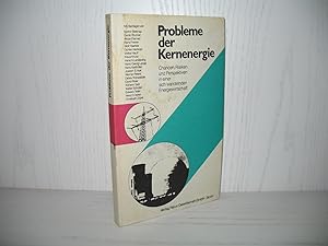 Seller image for Probleme der Kernenergie: Chancen, Risiken und Perspektiven in einer sich wandelnden Energiewirtschaft. Fachkongress zum Thema Probleme d. Kernenergie; Mit Beitr. von Norton Belknap u.a.; for sale by buecheria, Einzelunternehmen