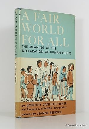 A Fair World for All: The Meaning of the Declaration of Human Rights