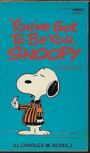 YOU'VE GOT TO BE YOU, SNOOPY; Selected Cartoons from You've Come a Long Way, Charlie Brown Vol. II