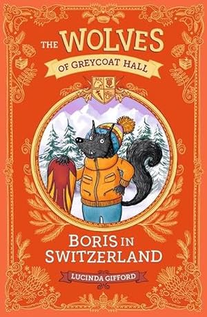 Seller image for The Wolves of Greycoat Hall: Boris in Switzerland (Paperback) for sale by Grand Eagle Retail