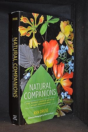 Natural Companions; The Garden Lover's Guide to Plant Combinations