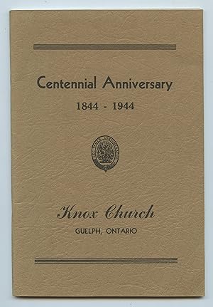 Imagen del vendedor de One Hundred Years at Knox Presbyterian Church, Guelph, Ontario 1844-1944 a la venta por Attic Books (ABAC, ILAB)