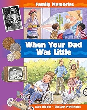 Image du vendeur pour When Your Dad Was Little (Family Memories) mis en vente par WeBuyBooks