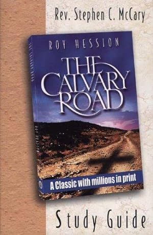 Bild des Verkufers fr The Calvary Road: Companion Study Guide (Study Guide/Workbook to Roy Hession's) zum Verkauf von WeBuyBooks