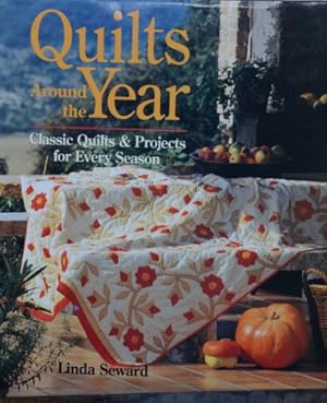 Seller image for Quilts Around the Year: Classic Quilts & Projects for Every Season for sale by WeBuyBooks