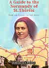 Bild des Verkufers fr Guide to the Normandy of St.Therese: From Cradle to Grave zum Verkauf von WeBuyBooks