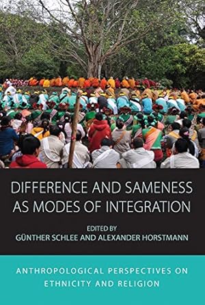 Seller image for Difference and Sameness as Modes of Integration: Anthropological Perspectives on Ethnicity and Religion: 16 (Integration and Conflict Studies, 16) for sale by WeBuyBooks