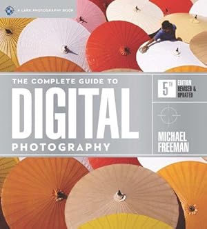 Imagen del vendedor de The Complete Guide to Digital Photography (A Lark Photography Book) a la venta por WeBuyBooks
