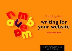 Seller image for A Simple Guide to Writing for Your Website for sale by WeBuyBooks