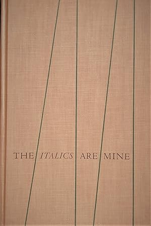 Seller image for THE ITALICS ARE MINE for sale by Aah Rare Chicago