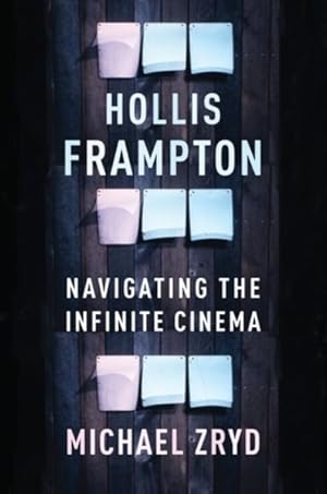 Seller image for Hollis Frampton : Navigating the Infinite Cinema for sale by GreatBookPrices