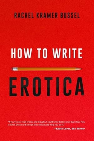 Seller image for How To Write Erotica (Paperback) for sale by Grand Eagle Retail