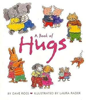 Seller image for A Book of Hugs: A Valentine's Day Book For Kids for sale by Reliant Bookstore