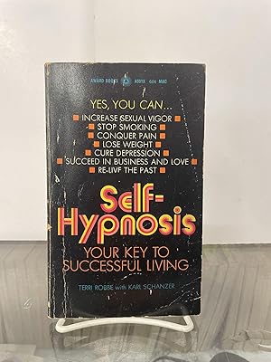 Immagine del venditore per Self-Hypnosis: Your Key to Successful Living venduto da Chamblin Bookmine