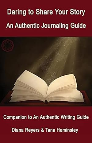 Seller image for Daring to Share Your Story: An Authentic Journaling Guide for sale by WeBuyBooks