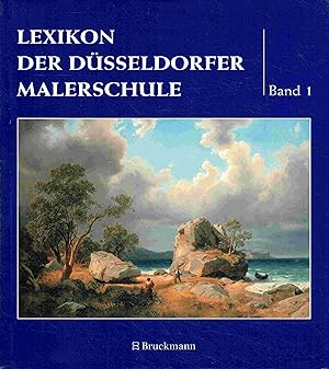 Bild des Verkufers fr Lexikon Der Dsseldorfer Malerschule 1819-1918. Band 1: Abbema - Gurlitt. zum Verkauf von Antiquariat Bernhardt