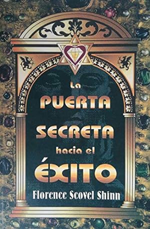 Image du vendeur pour La puerta secreta hacia el exito/ The secret door to success mis en vente par WeBuyBooks