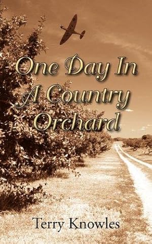 Bild des Verkufers fr One Day in a Country Orchard zum Verkauf von WeBuyBooks