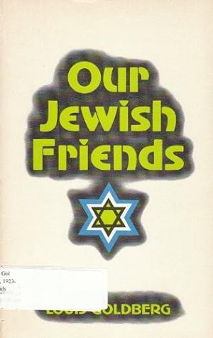 Imagen del vendedor de Our Jewish friends a la venta por WeBuyBooks