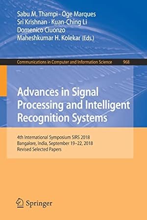 Immagine del venditore per Advances in Signal Processing and Intelligent Recognition Systems: 4th International Symposium SIRS 2018, Bangalore, India, September 1922, 2018, . in Computer and Information Science, 968) venduto da WeBuyBooks