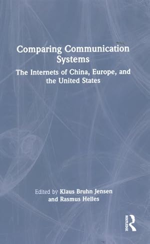 Seller image for Comparing Communication Systems : The Internets of China, Europe, and the United States for sale by GreatBookPrices